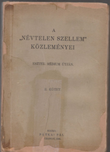 A "Nvtelen Szellem" kzlemnyei II. ktet (Eszter mdium tjn)