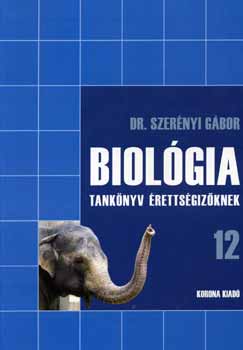 Dr. Szer�nyi G�bor - Biol�gia tank�nyv �retts�giz�knek 12.