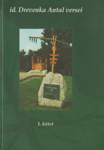 id. Drevenka Antal versei 1. kötet