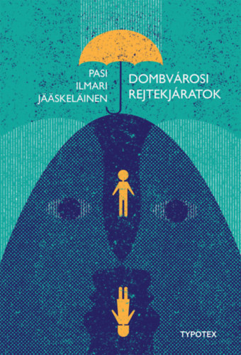 Pasi Ilmari Jääskeläinen - Dombvárosi rejtekjáratok