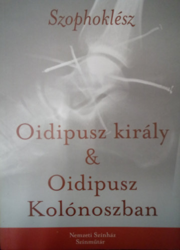 Szophoklsz - Oidipusz kirly - Oidipusz Kolnoszban / Nemzeti Sznhz Sznmtr /