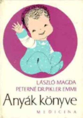 Dr. Buga L�szl�  (szerk.) - Any�k k�nyve