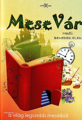 Benedek Elek - Mese Vár