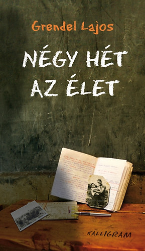 Grendel Lajos - N�gy h�t az �let