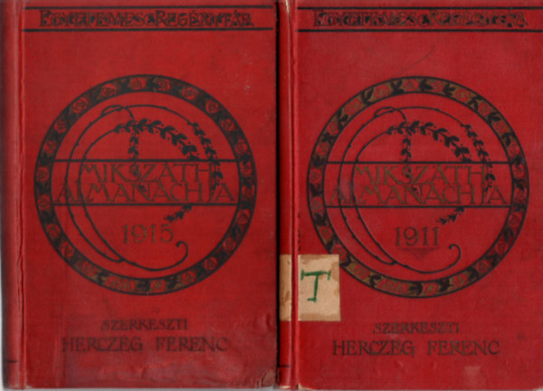 Herczeg Ferenc  (szerk) - Mikszth Almanachja az 1911. s 1915. vre - Egyetemes Regnytr