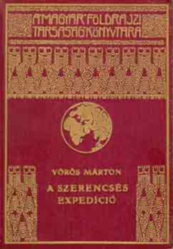 Vörös Márton - A szerencsés expedíció - Hans W. Ahlmann kutató útja az északi jégvilágba (A Magyar Földrajzi Társaság Könyvtára)