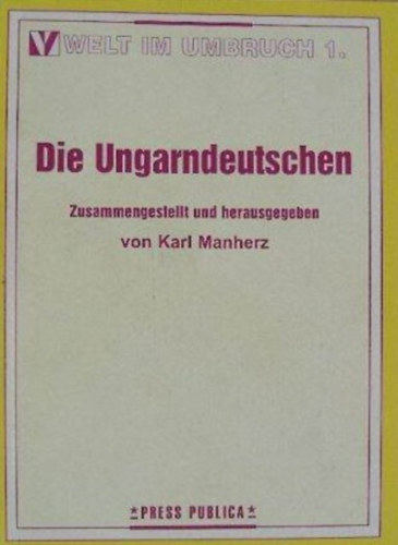 Manhercz Kroly - Die Ungarndeutschen