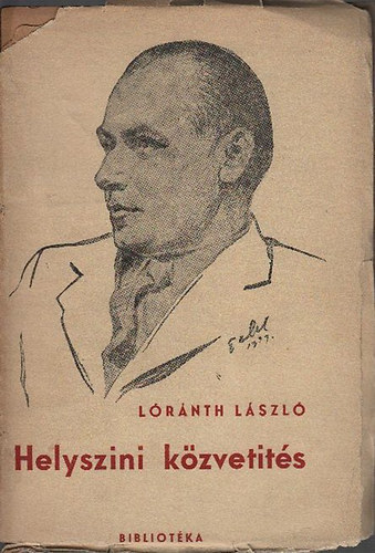 Lóránth László - Helyszini közvetités (dedikált)