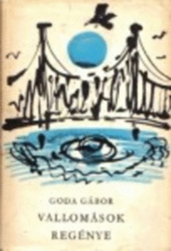 Goda Gábor - Vallomások regénye