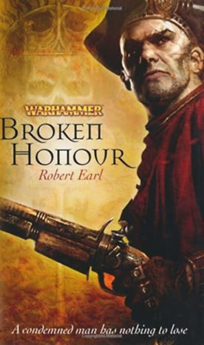 Robert Earl - Broken Honour - Warhammer