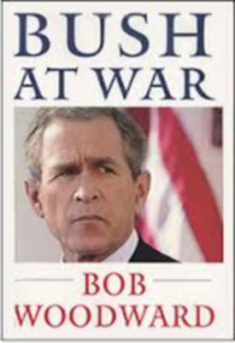 Bob Woodward - Bush at war