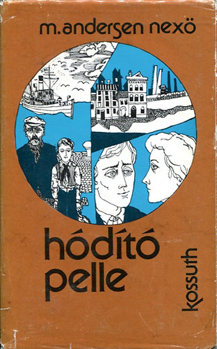 Martin Anderson Nexö - Hódító Pelle I.