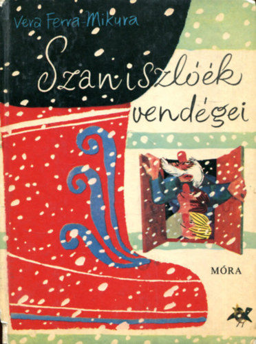 Vera Ferra-Mikura - Szaniszlk vendgei