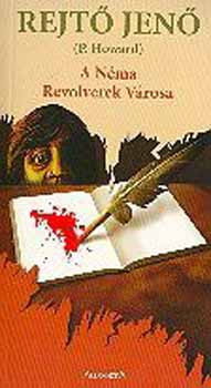 Rejt� Jen� - A n�ma revolverek v�rosa