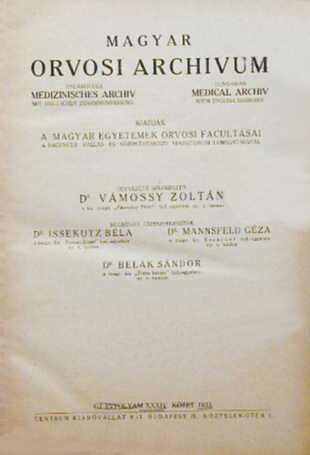 Dr. Vmossy Zoltn  (gyv. szerk.) - Magyar orvosi archvum - j vfolyam XXXIV. ktet - 1933