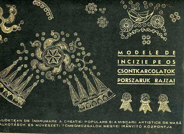 Népi alkotások M.T.K. Központ - Modele de incizie de os-CSontkarcolatok, porszaruk rajzai