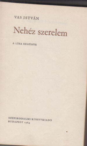 Vas Istvn - Nehz szerelem