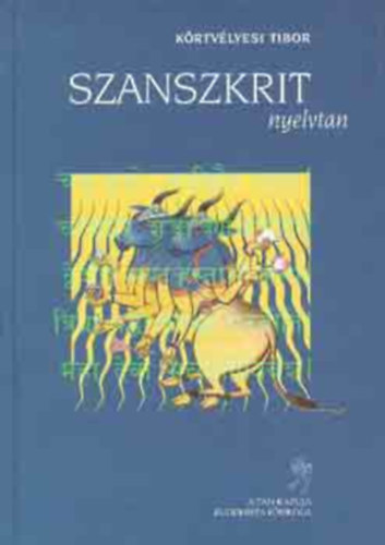 K�rtv�nyesi Tibor - Szanszkrit nyelvtan