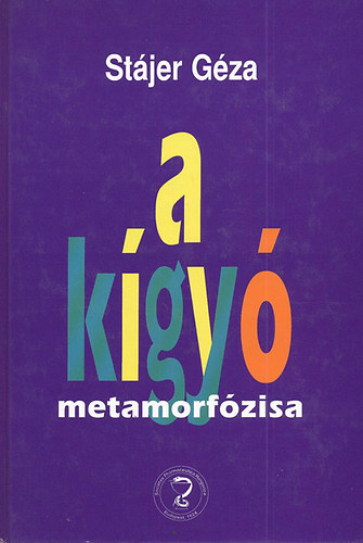 St�jer G�za - A k�gy� metamorf�zisa