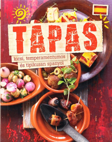 Tapas (Kicsi, temperamentumos �s tipikusan spanyol)