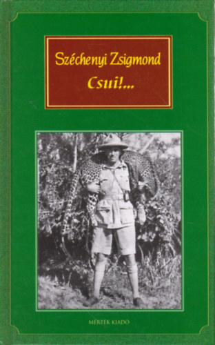 Sz�chenyi Zsigmond - Csui!...