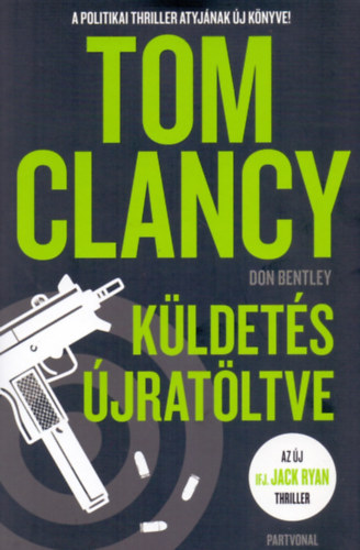 Tom Clancy Don Bentley - Kldets jratltve