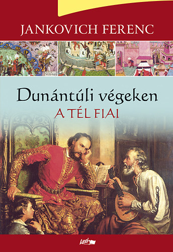 Jankovich Ferenc - Dunntli vgeken - A tl fiai