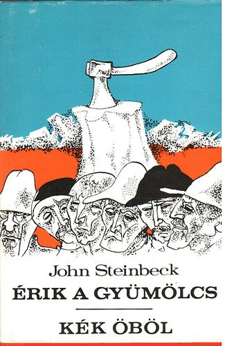 John Steinbeck - Érik a gyümölcs-Kék öböl I-II. (SZERKESZTŐ Várady Szabolcs)