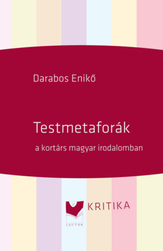 Darabos Enik - Testmetafork a kortrs magyar irodalomban