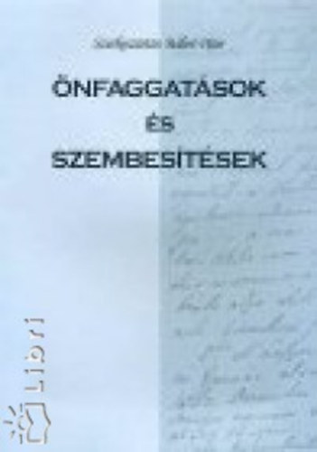 �nfaggat�sok �s szembes�t�sek