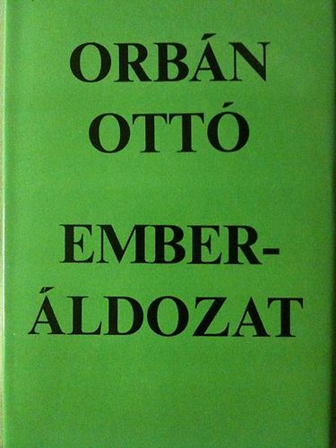 Orb�n Ott� - Ember�ldozat