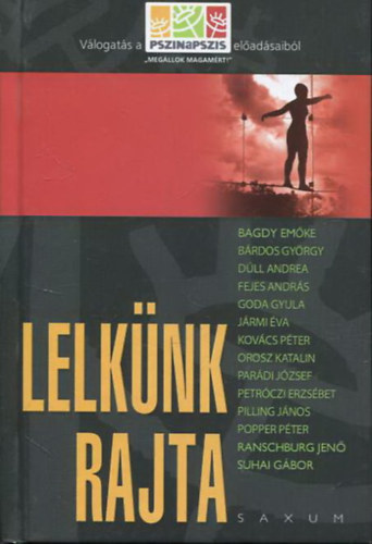 Gl Mihly  (szerk.) - Lelknk rajta - Vlogats a Pszinapszis eladsaibl