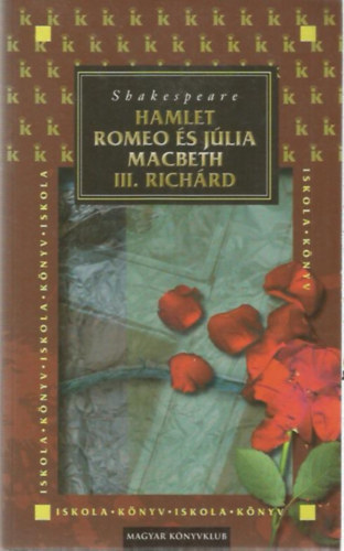 William Shakespeare - Hamlet-Romeo s Jlia-Macbeth-III. Richrd