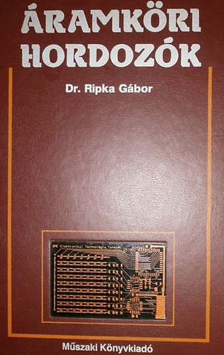 Dr. Ripka Gábor - Áramköri hordozók