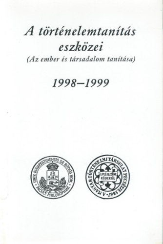 Dobosn� Huba �gnes - A t�rt�nelemtan�t�s eszk�zei (Az ember �s t�rsadalom tan�t�sa) 1998-1999