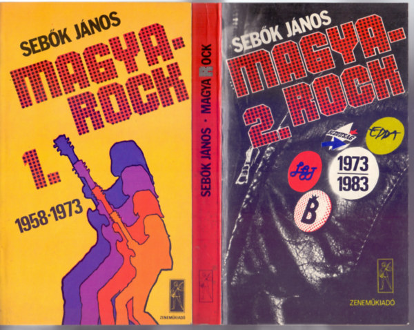 Seb�k J�nos - Magya-rock 1. (A beat-hippi jelens�g 1958-1973.) + Magya-rock 2. (A beat-hippi jelens�g 1973-1983.)