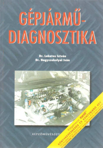 Dr. Lakatos István; Nagyszokolyai Iván - Gépjárműdiagnosztika