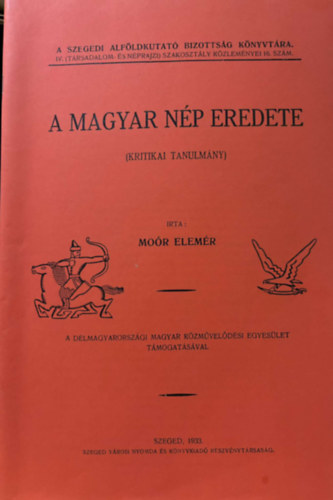 Mor Elemr - A magyar np eredete (kritikai tanulmny) reprint