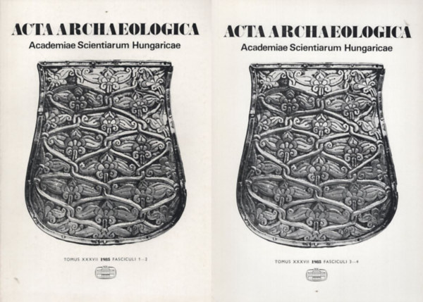 Acta Archaeologica Academiae Scientiarum Hungaricae. Tomus XXXVII. Fasciculi 1-4. 1985 (kt ktetben)