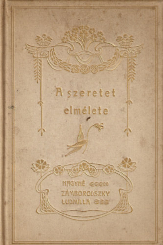 Nagyn� Z�mborodszky Ludmilla - A szeretet elm�lete