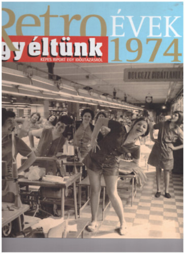 Szky Jnos - Retro vek - gy ltnk 1974