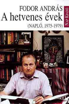 Fodor Andrs - A hetvenes vek (Napl, 1975-1979)