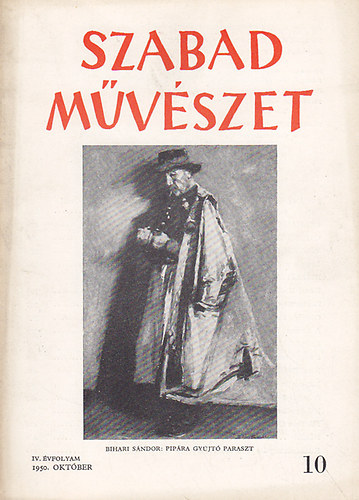 Szegi Pál  (főszerk.) - Szabad művészet - Képzőművészeti és- iparművészeti folyóirat IV. évfolyam 10. szám