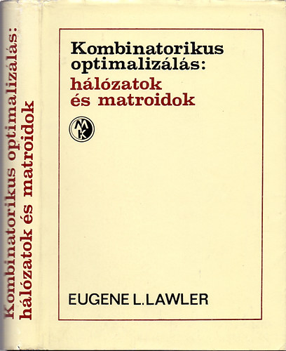 Eugene L. Lawler - Kombinatorikus optimalizls: hlzatok s matroidok