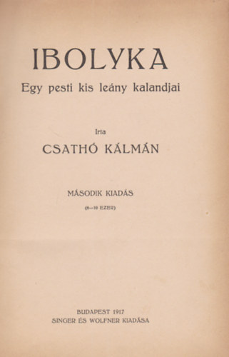 Csath� K�lm�n - Ibolyka - Egy pesti kis le�ny kalandjai