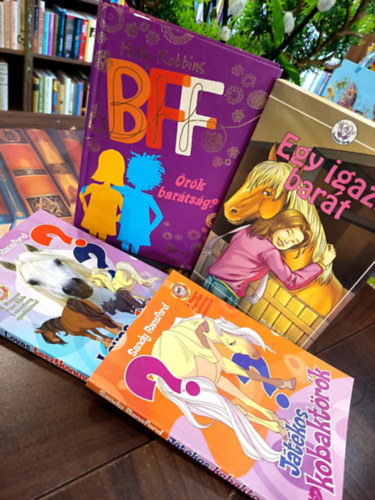 Malin Stehn, Sandy Ransford Holly Robbins - Ifj�s�gi irodalom k�nyvcsomag 4 darabos K�NYVMENT� AJ�NLAT: BFF - �r�k bar�ts�g?, Egy igazi bar�t, J�t�kos kobakt�r�k, Lovas tesztk�nyv