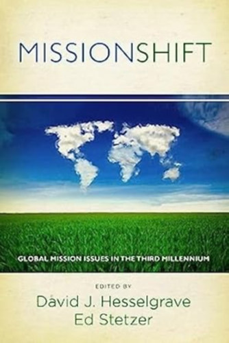 David Hesselgrave - MissionShift: Global Mission Issues in the Third Millennium