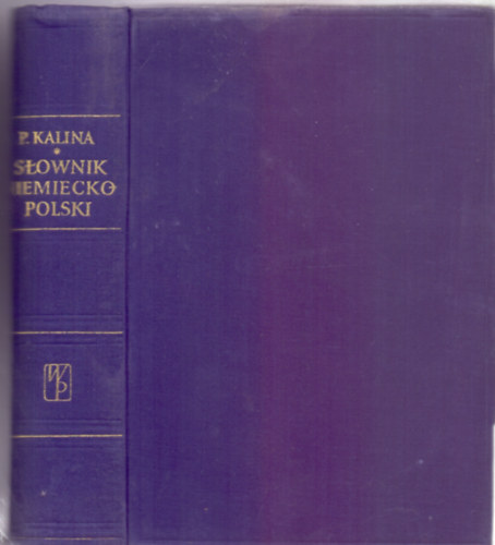 Pawel Kalina - Handwrterbuch der deutschen und polnischen Sprache - Erster Teil - Deutsch-Polnisch