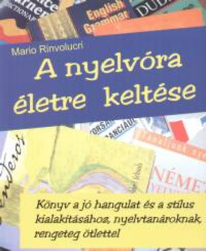 Mario Rinvolucri - A nyelvra letre keltse