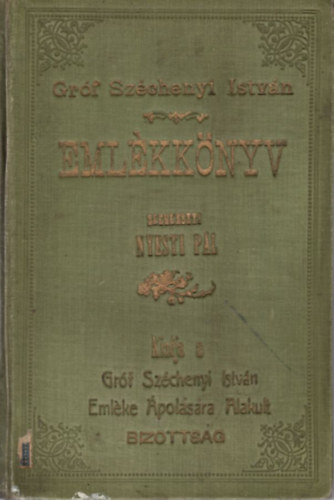 Nyesti P�l szerk. - Gr�f Sz�chenyi Istv�n eml�kk�nyv